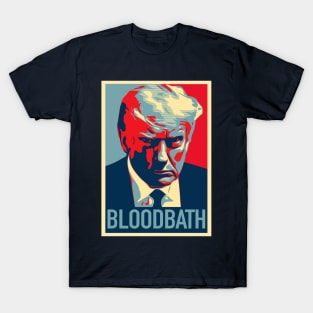 Trump 2024 Mugshot Trump Bloodbath T-Shirt